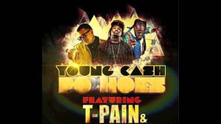 Young Cash ft T-Pain &amp; Chayo Nash - Po Hoes [prod by Cashous Clay]