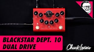 Video thumbnail for Blackstar Dept. 10 Dual Drive Pedal Demo & Overview by Chuck Levin's Washington Music Center