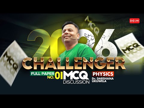 Live 🔴 2026 Challenger Full Paper No 1 MCQ  Discussion | Dr Darshana Ukuwela- Physics