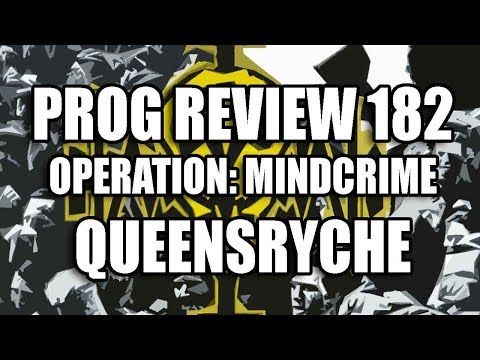 Prog Review 182 - Operation Mindcrime - Queensryche
