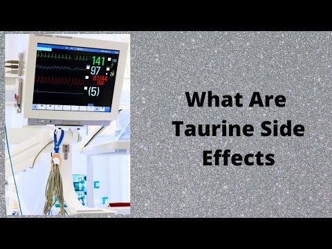 What Are Taurine Side Effects