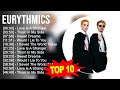 E U R Y T H M I C S Greatest Hits 70s 80s 90s Golden Music Best Songs Of All Time