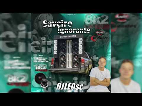 CD Saveiro ignorante - DJ Leo sc