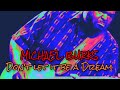 MICHAEL BURKS ☆☆☆ Don't let it be a Dream