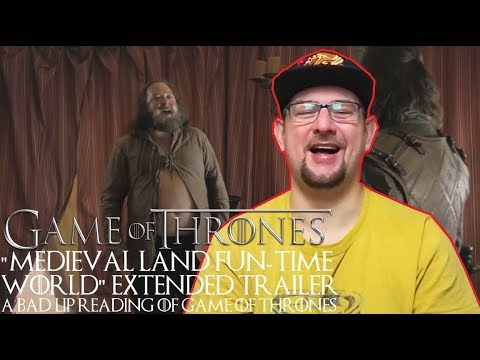 "MEDIEVAL LAND FUN-TIME WORLD" EXTENDED TRAILER — A Bad Lip Reading of Game of Thrones REACTION