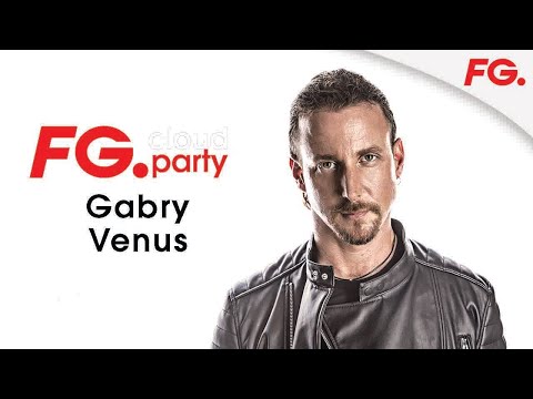 GABRY VENUS | FG CLOUD PARTY | LIVE DJ MIX | RADIO FG