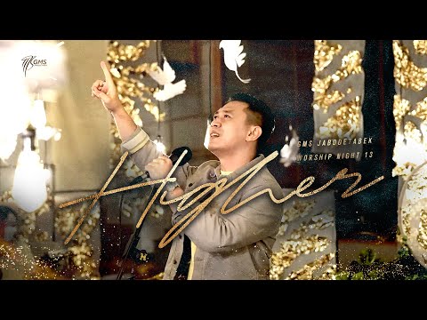 WORSHIP NIGHT 13 (2021) GMS JABODETABEK - "HIGHER"