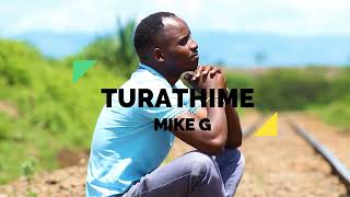 TURATHIME | MIKE G | OFFICIAL VIDEO | sms[SKIZA 5812326] to 811  .. VictoryProduction0743737370