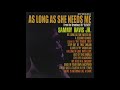 As Long As She Needs Me - Sammy Davis Jr.