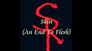 SPR - Skin (An End To Flesh) - (DEMO)
