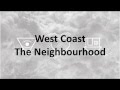 The Neighbourhood WEST COAST lyrics 