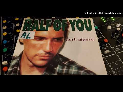 Jay h-alanski- Half of you 1989