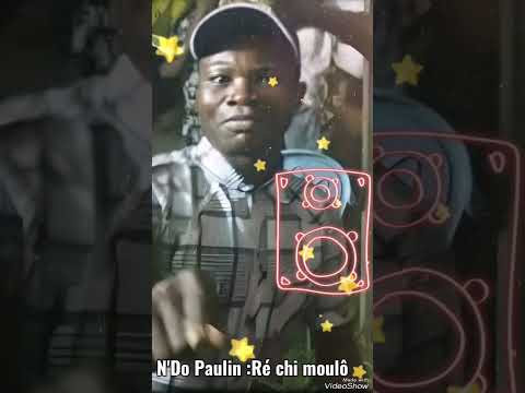 N'Do Paulin :Ré chi m 'moulô