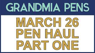 MARCH 26 PEN HAUL PART ONE
