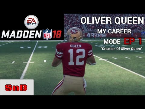 Madden 18 My Career Mode (QB) Episode 1 | Creation Of Oliver Queen