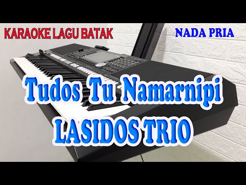 TUDOS TU NAMARNIPI [KARAOKE BATAK] LASIDOS TRIO ll NADA PRIA A=DO