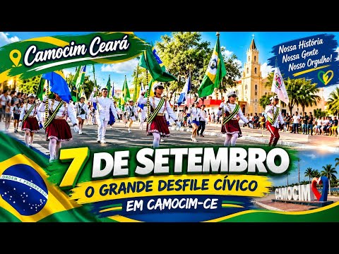 🇧🇷 7 DE SETEMBRO EM CAMOCIM CEARÁ  - “A Independência do Brasil vista pelas ruas da nossa cidade”