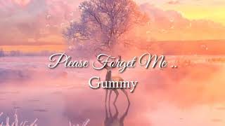 Download lagu Please Forget Me -Gummy- Lyric (Fadielndn) mp3