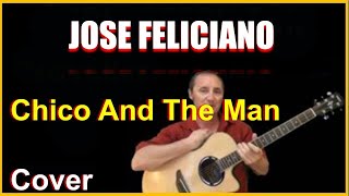 Chico And The Man Acoustic Guitar Cover - Jose Feliciano Chords and Lyrics Link In Desc