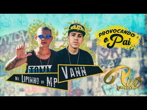 Mc Lipinho do MP e Vann - Provocando o Pai (Audio oficial) Prod. Mano Yan