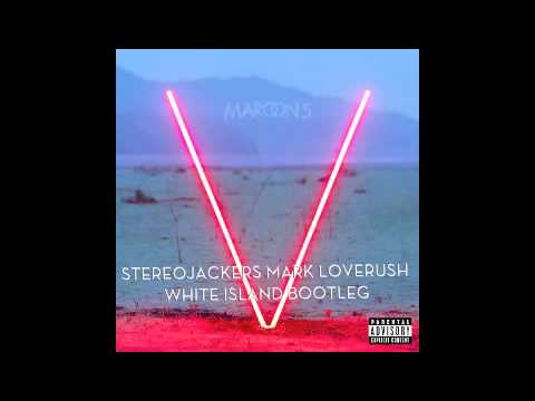 Maroon 5 - Maps (Stereojackers Vs Mark Loverush White Island Bootleg Mix