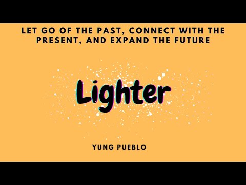Lighter: Let Go of the Past, Connect with the Present,and Expand the Future by Yung Pueblo audiobook