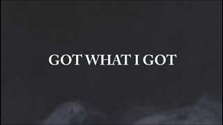 Got What I Got Music Video