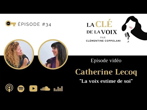 E34 La voix outil d'estime de soi avec Catherine Lecoq