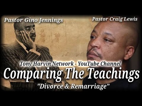 Gino Jennings vs Craig Lewis - Comparing the Teachings on Divorce and Remarriage - Tony Harvin