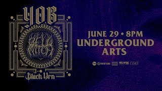 YOB - (Underground Arts) Philadelphia,Pa 6.29.18 (Complete Show)