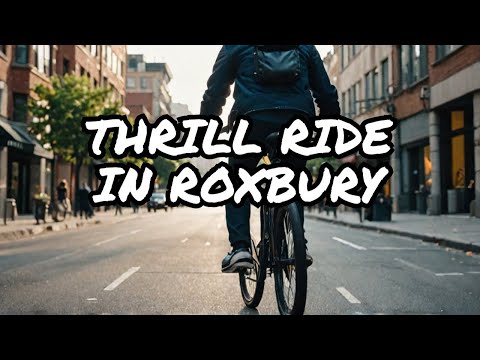 Thrilling Bike Ride Through Roxbury MA