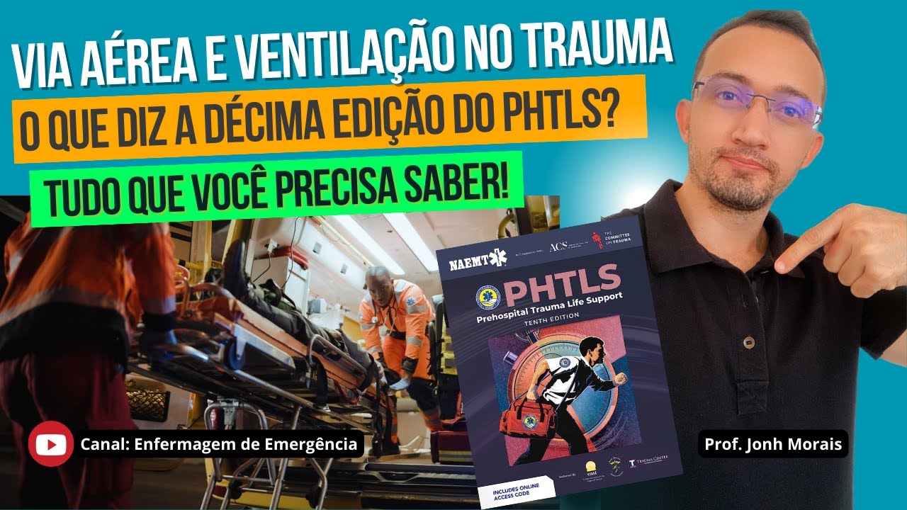 Via Aérea e Ventilação PHTLS 10 ED - Prof. Jonh Morais