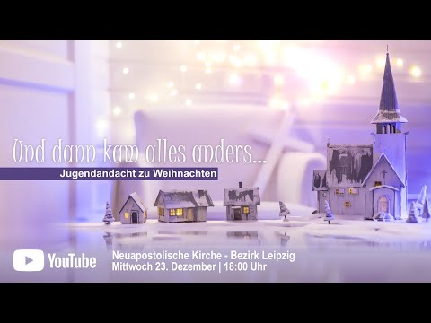 Und dann kam alles anders ... I Jugendweihnachtsandacht 2020