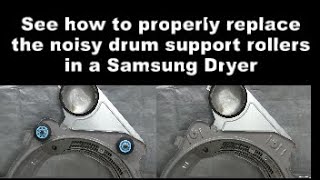 Samsung dryer making noises - The drum support rollers