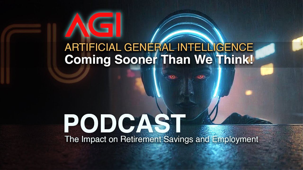 Will Artificial General Intelligence Destroy Retirement Savings? | Podcast About AGI & AI