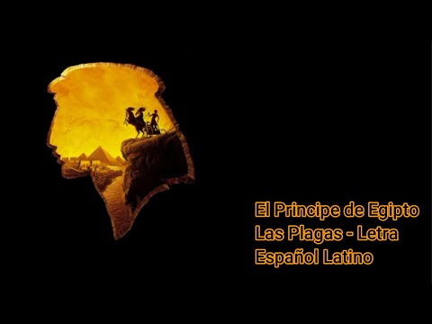 El príncipe de Egipto - Las plagas (Español Latino)(Letra)