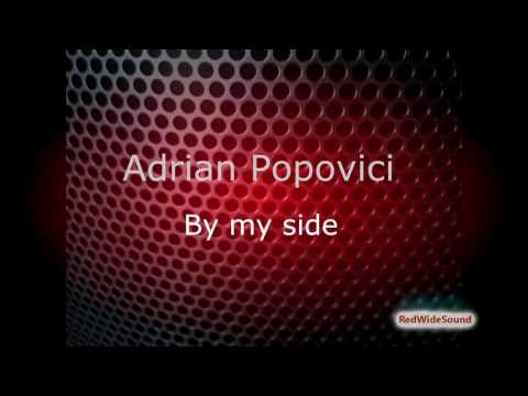 Adrian Popovici - By my side