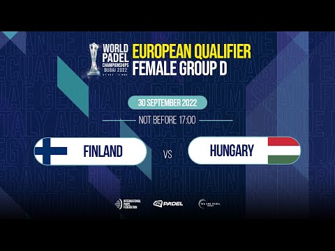 European Qualifier Female Tier 2 - Finland vs Hungary - World Padel Championships 2022