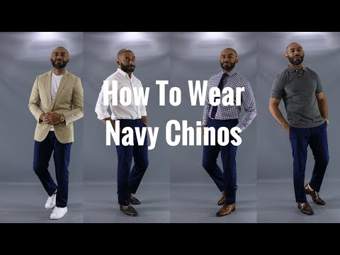 How To Wear Navy Chinos/How To Style Navy Chinos Video