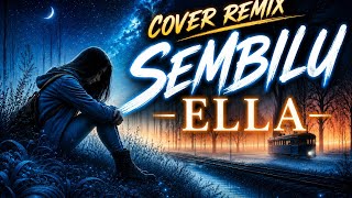 Download lagu 🎧COVER REMIX SEMBILU-(ELLA) mp3