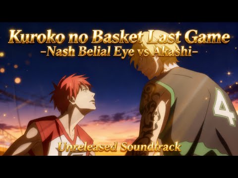 Kuroko no Basket Last Game Original Soundtrack Nash Belial Eye vs Akashi Unreleased OST Best Quality