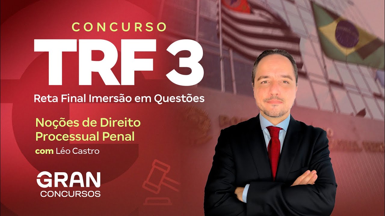 Concurso TRF 3 | Reta Final Imersão em Questões de Noções de Direito Processual Penal