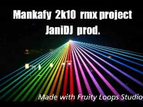 JaniDJ - Mankafy 2k10 (Anyah & Xtah Vocals Edit)