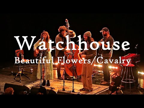 Watchhouse - Beautiful Flowers/Cavalry  Live in Berlin