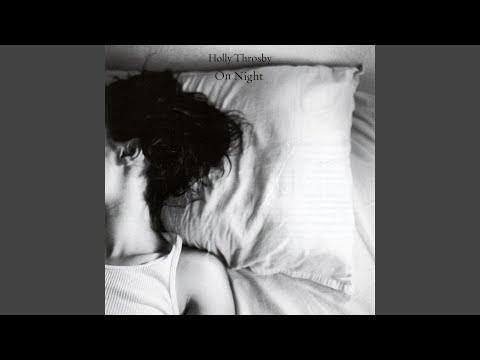 Some Nights Are Long - Holly Throsby
