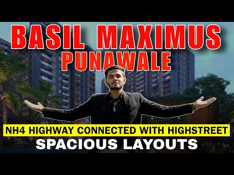 Basil Maximus : Highway Connected Project in Punawale | Spacious Layouts | Grand Highstreet 
