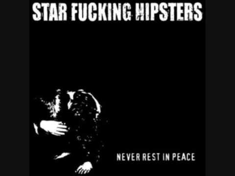 Star Fucking Hipsters - Dreams Are Dead