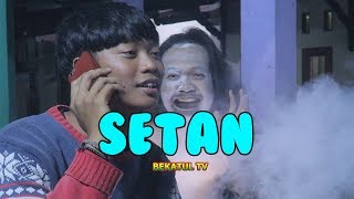 Download lagu SETAN - Ngakak Bareng Bekatul mp3