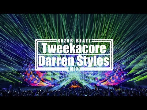Tweekacore VS Darren Styles Mix