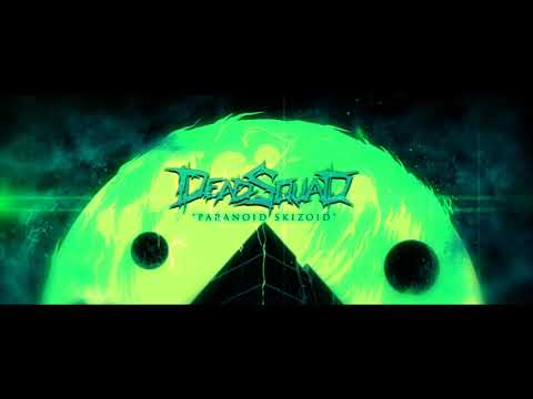 DeadSquad - Paranoid Skizoid (Official Lyric Video)